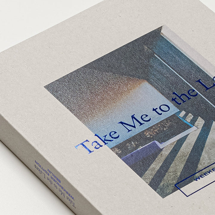 Take Me to the Lakes - Weekender Edition Berlin Vol. II