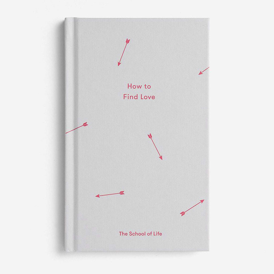 HOW TO FIND LOVE | Die richtige PARTNERWAHL | BUCH | English Edition | The School of Life